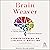 Brain Weaver: Creating the Fabric for a Healthy Mind Through Integrative Medicine