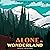 Alone in Wonderland
