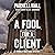 A Fool for a Client: The Stanley Hastings Mysteries, Book 20