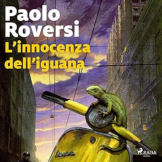 Paolo Roversi: Enrico Radeschi #11 "L'innocenza dell'iguana"