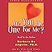 Are You the One for Me?