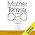 Mother Teresa, CEO: Unexpected Principles for Practical Leadership