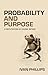 Probability and Purpose: A Refutation of Divine Intent