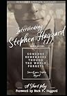 Interviewing Stephen Haggard: A Short Play (Flowers By The Wayside: A Story of Courage & Humanity)