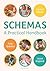 Schemas: A Practical Handbo...