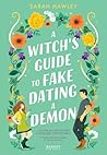 A Witch's Guide to Fake Dating a Demon by Sarah Hawley