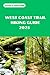 WEST COAST TRAIL HIKING GUIDE 2025 by James Gregor