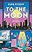 To the moon