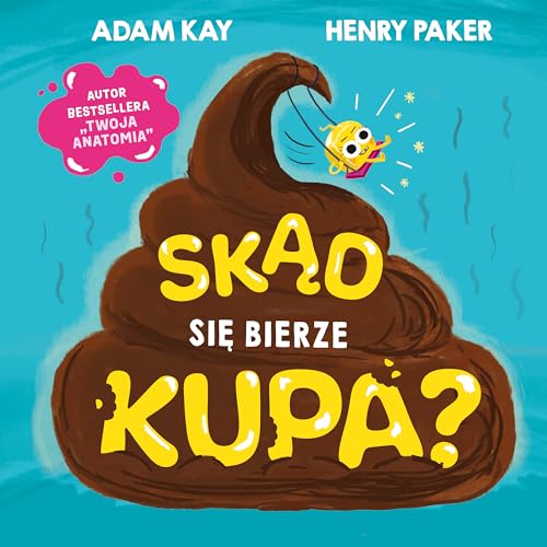 Skąd się bierze kupa? (Hardcover)