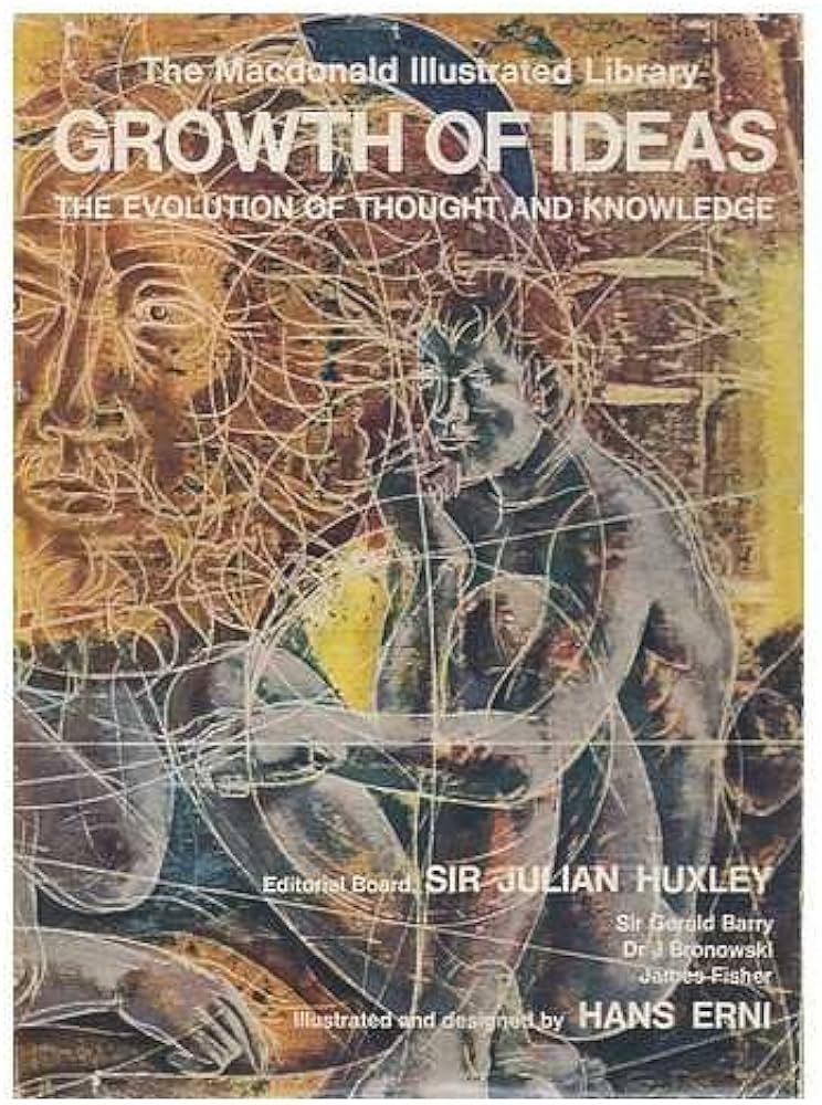 Growth of Ideas. The Evolution of Thought & Knowledge