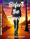 Before The Sunrise by Melisande Corlett Before The Sunrise by Melisande Corlett
