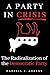 A Party in Crisis by Darrell J. Ahrens