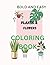 BOLD AND EASY PLANTS AND FLOWERS COLORING BOOK by Kenneth Wortley