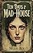 Ten Days in a Mad-House