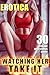 WATCHING HER TAKE IT… 30 EXTRA HOT EROTICA SHORT STORIES BUNDLE by Tabitha Labyea