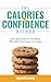 The Calories and Confidence Method by Samantha Bahr The Calories and Confidence Method by Samantha Bahr