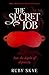The Secret Job: Into the Depths of Depravity (The Clarendon Playmates Kink Series Book 2)