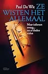 Ze wisten het all...