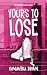 Yours to Lose (Boston Heart...