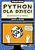 Python dla dzieci. Programowanie na wesoło