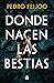 Donde nacen las bestias