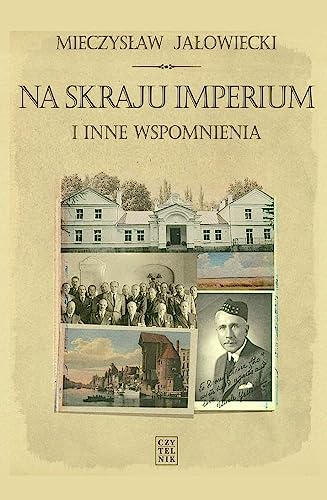 Na skraju Imperium i inne wspomnienia wyd. 9 (Hardcover)