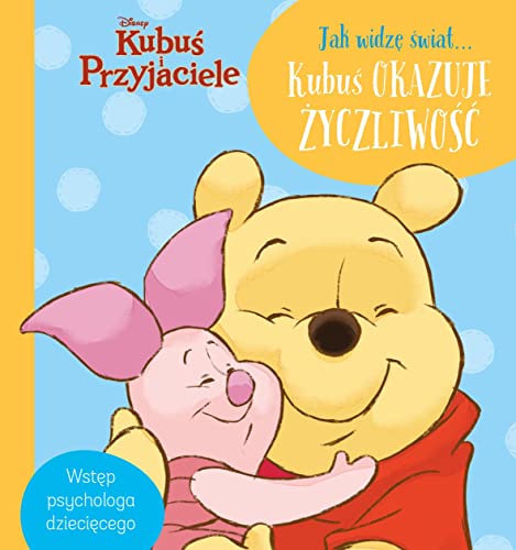 Disney Kubuś i Przyjaciele. Jak widzę świat... Kubuś okazuje życzliwość (Hardcover)