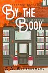 By the Book by C.A. Steinhaus