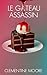 Le Gâteau Assassin: Roman P...