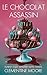 Le Chocolat Assassin: Mystè...