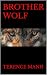 BROTHER WOLF