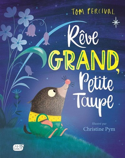 Rêve grand, petite taupe (Paperback)