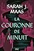 La Couronne de Minuit (Throne of Glass, #2)
