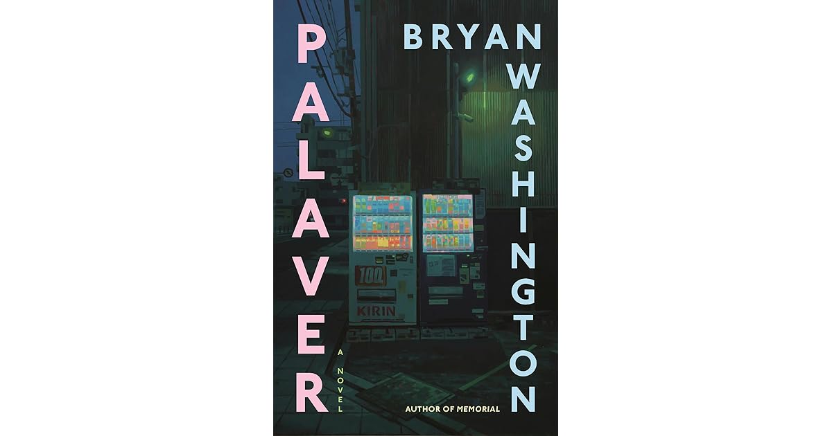 Book giveaway for Palaver by Bryan Washington Jul 05Aug 02, 2025