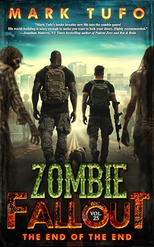 The End of The End (Zombie Fallout #25)