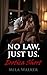 No Law, Just Us: A Forbidde...