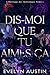 Dis-moi que tu aimes ça: Une romance sombre à l’université (L'Héritage des Mensonges t. 1) (French Edition)