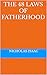 The 48 Laws Of Fatherhood!