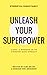 Unleash your Superpower: A Hand- & Workbook on the Strengths-based Approach
