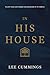 In His House: Plant Your Li...
