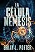 La Célula Némesis (Spanish Edition)