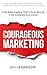 Courageous Marketing by Udi Ledergor