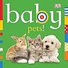 Baby: Pets! (Chunky Baby)