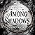Among Shadows: The Heir of ...