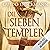 Die sieben Templer: Die Tem...