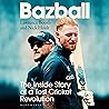 Bazball: The Inside Story of a Test Cricket Revolution