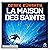La Maison des Saints