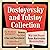 The Dostoyevsky & Tolstoy Collection: The Brothers Karamazov; Crime and Punishment; The Idiot; Demons; Notes From the Underground; War & Peace; Resurrection; and Anna Karenina