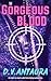 The Gorgeous Blood