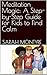 Meditation Magic: A Step-by-Step Guide for Kids to Find Calm
